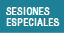 Sesiones especiales